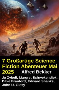 Produktbild: 7 Gro&szlig;artige Science Fiction Abenteuer Mai 2025