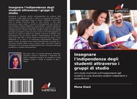 Produktbild: Insegnare l'indipendenza degli studenti attraverso i gruppi di studio