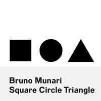 Bild vom Artikel Bruno Munari: Square, Circle, Triangle vom Autor Bruno Munari
