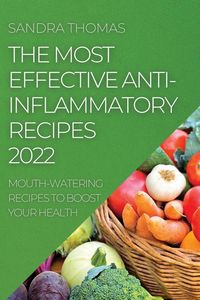 Produktbild: The Most Effective Anti-Inflammatory Recipes 2022