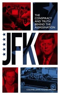 Produktbild: JFK - The Conspiracy and Truth Behind the Assassination