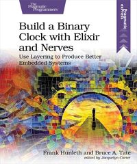 Produktbild: Build a Binary Clock with Elixir and Nerves