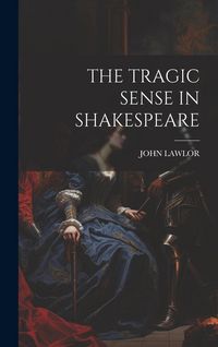 Produktbild: The Tragic Sense in Shakespeare