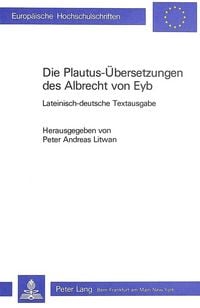 Produktbild: Die Plautus-&Uuml;bersetzungen des Albrecht von Eyb