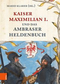 Produktbild: Kaiser Maximilian I. und das Ambraser Heldenbuch