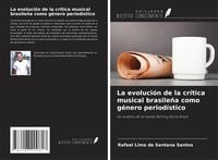 Produktbild: La evoluci&oacute;n de la cr&iacute;tica musical brasile&ntilde;a como g&eacute;nero period&iacute;stico