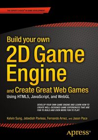Produktbild: Build your own 2D Game Engine and Create Great Web Games