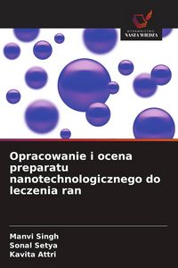 Produktbild: Opracowanie i ocena preparatu nanotechnologicznego do leczenia ran