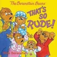 Produktbild: The Berenstain Bears: That's So Rude!