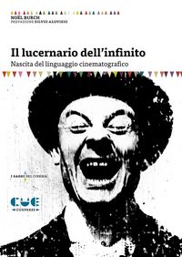 Produktbild: Il lucernario dell'infinito. Nascita del linguaggio cinematografico