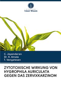 Produktbild: Zytotoxische Wirkung von Hygrophila Auriculata Gegen das Zervixkarzinom