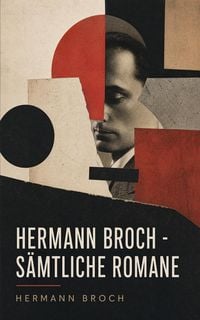 Produktbild: Hermann Broch - S&auml;mtliche Romane
