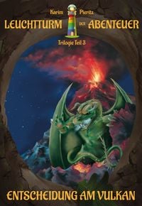 Produktbild: Leuchtturm der Abenteuer Trilogie 3 Entscheidung am Vulkan (Kinderbuch)