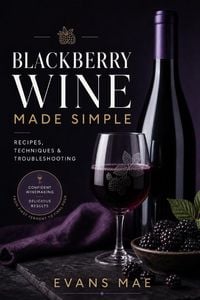 Produktbild: Blackberry Wine Made Simple