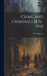 Produktbild: Crime and Criminals 1876-1910