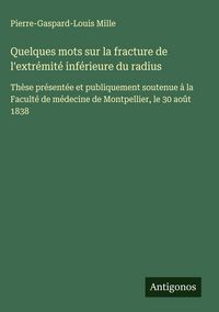 Produktbild: Quelques mots sur la fracture de l'extr&eacute;mit&eacute; inf&eacute;rieure du radius