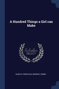 Produktbild: A Hundred Things a Girl can Make