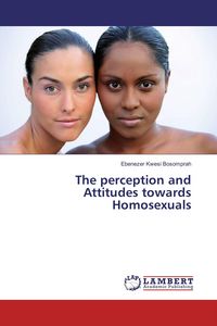 Produktbild: The perception and Attitudes towards Homosexuals