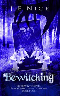Produktbild: Bewitching (Murray And Tidswell Paranormal Investigations, #4)