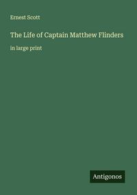 Produktbild: The Life of Captain Matthew Flinders