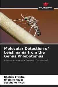 Produktbild: Molecular Detection of Leishmania from the Genus Phlebotomus