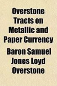 Produktbild: Overstone Tracts on Metallic and Paper Currency