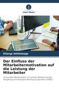 Produktbild: Der Einfluss der Mitarbeitermotivation auf die Leistung der Mitarbeiter