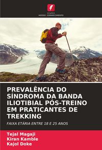 Produktbild: Preval&ecirc;ncia Do S&iacute;ndroma Da Banda Iliotibial P&oacute;s-Treino Em Praticantes De Trekking