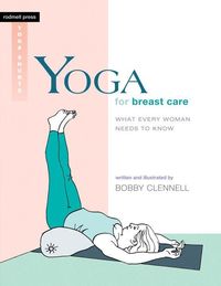 Bild vom Artikel Yoga for Breast Care: What Every Woman Needs to Know vom Autor Bobby Clennell