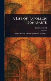 Produktbild: A Life of Napoleon Bonaparte