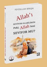 Produktbild: Allahi Seviyor Olabilirsin Peki, Allah Seni Seviyor mu