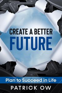 Produktbild: Create a Better Future: Plan to Succeed in Life