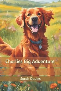 Produktbild: Davies, S: Charlies Big Adventure