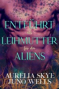 Produktbild: Entf&uuml;hrt als Leihmutter f&uuml;r die Aliens