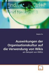 Produktbild: Xu, K: Auswirkungen der Organisationskultur auf die Verwendu