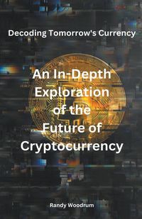 Produktbild: Decoding Tomorrow's Currency