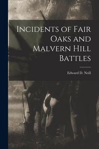 Produktbild: Incidents of Fair Oaks and Malvern Hill Battles