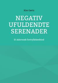 Produktbild: Negativ Ufuldendte serenader