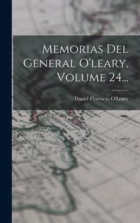 Produktbild: Memorias Del General O'leary, Volume 24...