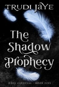 Produktbild: The Shadow Prophecy (The Dark Carnival, #5)