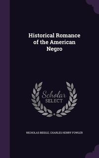 Produktbild: Historical Romance of the American Negro