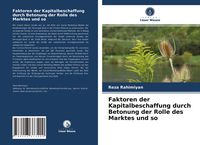 Produktbild: Faktoren der Kapitalbeschaffung durch Betonung der Rolle des Marktes und so