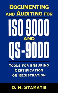 Produktbild: Stamatis, D: Documenting and Auditing for ISO 9000 and Qs-90