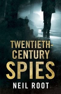 Produktbild: Root, N: Twentieth-Century Spies