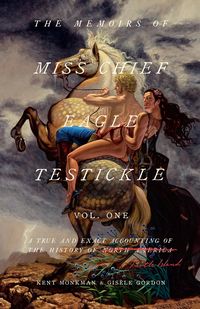 Produktbild: The Memoirs of Miss Chief Eagle Testickle: Vol. 1
