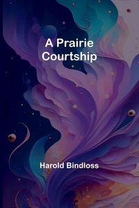 Produktbild: A Prairie Courtship