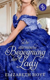 Produktbild: Die st&uuml;rmische Begegnung der Lady