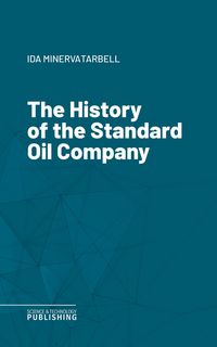 Produktbild: The History of the Standard Oil Company