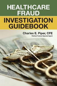 Produktbild: Piper, C: Healthcare Fraud Investigation Guidebook