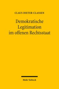 Produktbild: Demokratische Legitimation im offenen Rechtsstaat